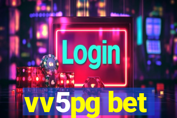 vv5pg bet